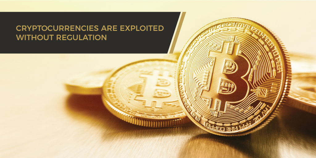 Cryptocurrencies Are Exploited Without Regulation