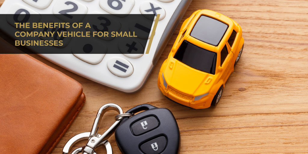 The Benefits Of A Company Vehicle For Small Business