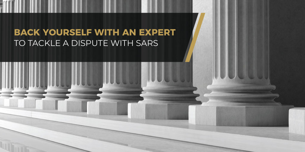 Back Yourself With An Expert To Tackle A Dispute With SARS