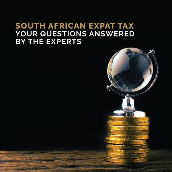 South African Expat Tax - Your Questions Answered By The Experts