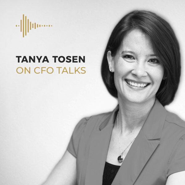 Tanya Tosen on CFO Talks