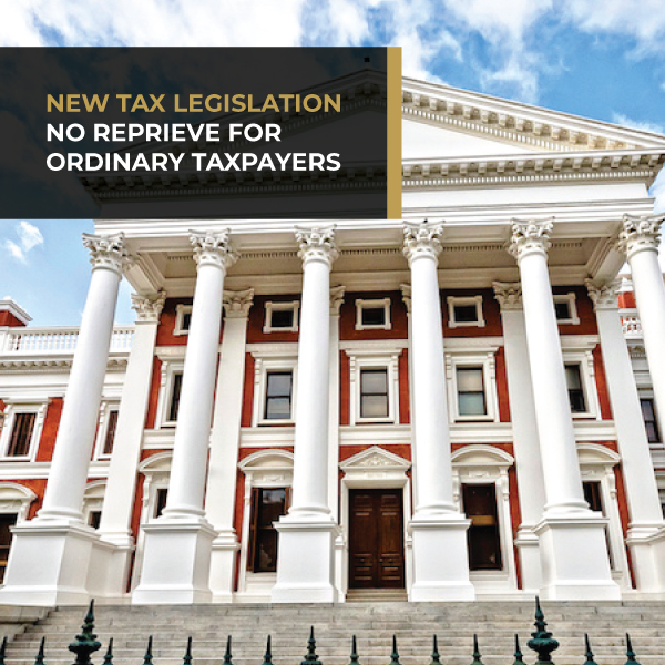 New tax legislation - no reprieve for ordinary taxpayers