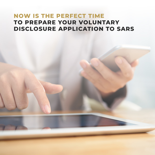 Now is the Perfect Time to Prepare Your Voluntary Disclosure Application to SARS