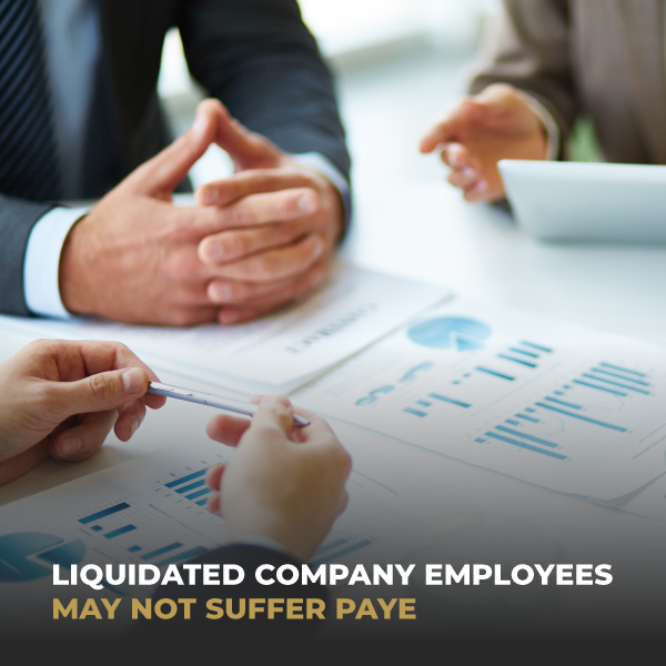 Liquidated Company Employees May Not Suffer PAYE