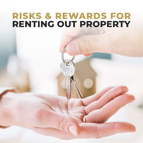 Risk And Rewards For Renting Out Property