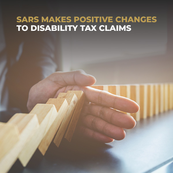 SARS Makes Positive Changes To Disability Tax Claims