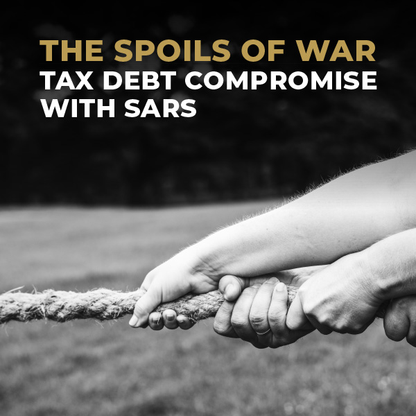 The Spoils Of War_Tax Debt Compromise With SARS