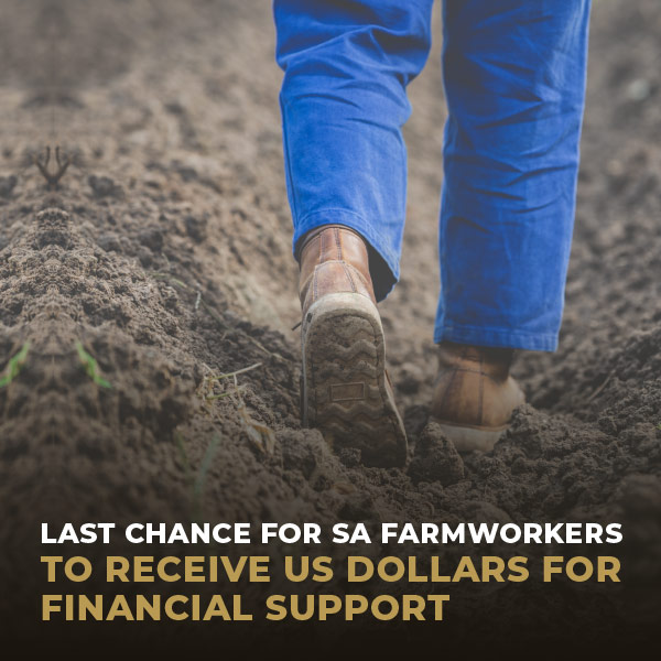 Last-Chance-For-SA-Farmworkers-To-Receive-US-Dollars-For-Financial-Support